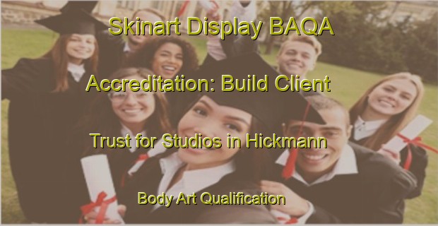 Skinart Display BAQA Accreditation: Build Client Trust for Studios in Hickmann | Body Art Qualification Authority | BAQA-Argentina