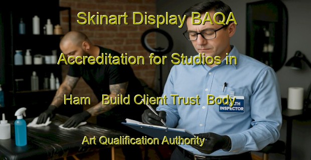 Skinart Display BAQA Accreditation for Studios in Ham - Build Client Trust | Body Art Qualification Authority | BAQA-Argentina