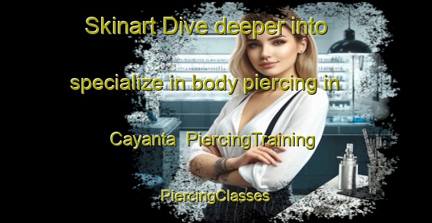 Skinart Dive deeper into specialize in body piercing in Cayanta | #PiercingTraining #PiercingClasses #SkinartTraining-Argentina