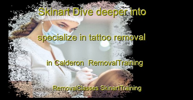 Skinart Dive deeper into specialize in tattoo removal in Calderon | #RemovalTraining #RemovalClasses #SkinartTraining-Argentina