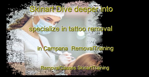 Skinart Dive deeper into specialize in tattoo removal in Campana | #RemovalTraining #RemovalClasses #SkinartTraining-Argentina