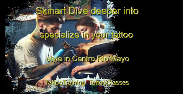 Skinart Dive deeper into specialize in your tattoo style in Centro Rio Mayo | TattooTraining | TattooClasses | SkinartTraining-Argentina