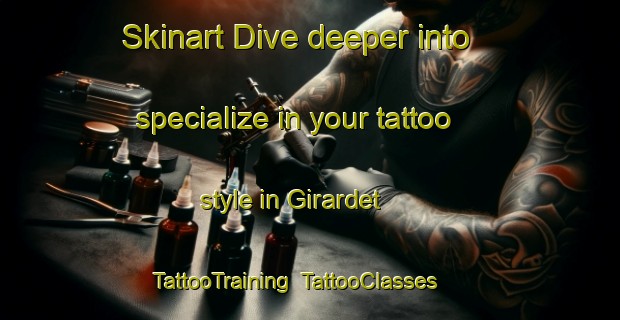 Skinart Dive deeper into specialize in your tattoo style in Girardet | TattooTraining | TattooClasses | SkinartTraining-Argentina