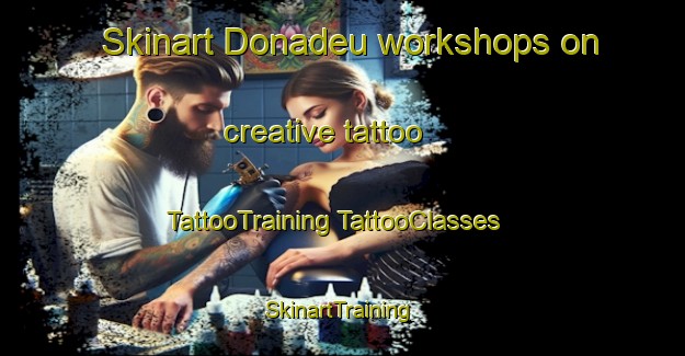 Skinart Donadeu workshops on creative tattoo | #TattooTraining #TattooClasses #SkinartTraining-Argentina