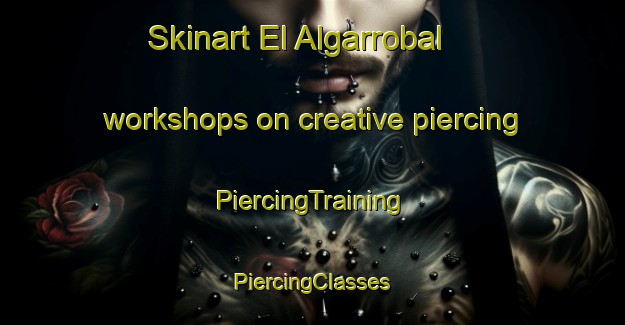 Skinart El Algarrobal workshops on creative piercing | #PiercingTraining #PiercingClasses #SkinartTraining-Argentina