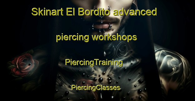 Skinart El Bordito advanced piercing workshops | PiercingTraining | PiercingClasses | SkinartTraining-Argentina