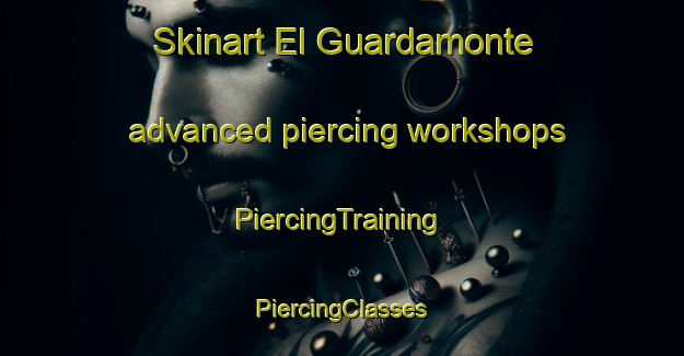 Skinart El Guardamonte advanced piercing workshops | #PiercingTraining #PiercingClasses #SkinartTraining-Argentina