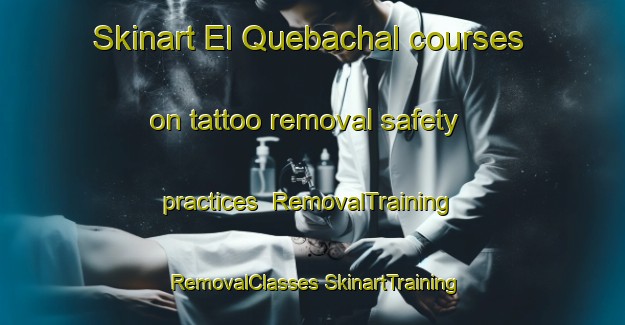 Skinart El Quebachal courses on tattoo removal safety practices | #RemovalTraining #RemovalClasses #SkinartTraining-Argentina