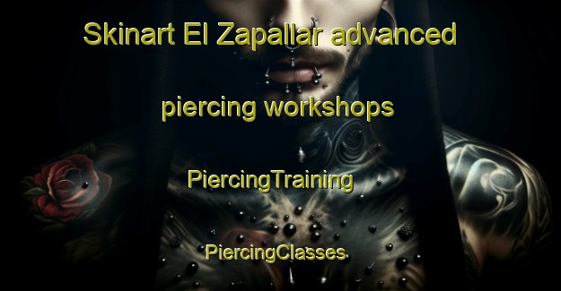 Skinart El Zapallar advanced piercing workshops | PiercingTraining | PiercingClasses | SkinartTraining-Argentina