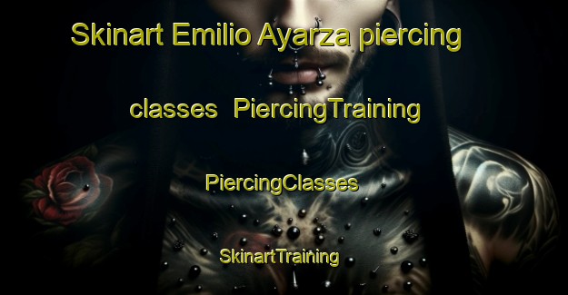 Skinart Emilio Ayarza piercing classes | #PiercingTraining #PiercingClasses #SkinartTraining-Argentina