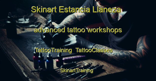 Skinart Estancia Llaneza advanced tattoo workshops | TattooTraining | TattooClasses | SkinartTraining-Argentina