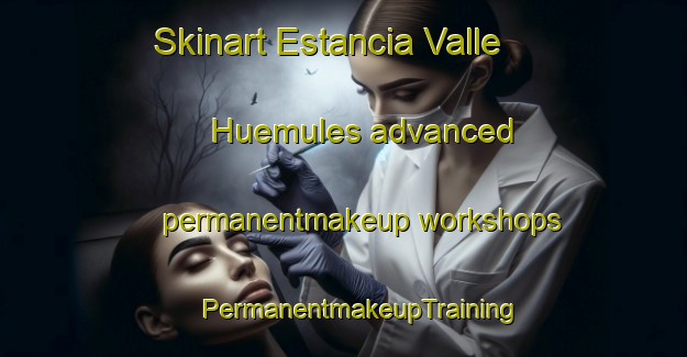 Skinart Estancia Valle Huemules advanced permanentmakeup workshops | #PermanentmakeupTraining #PermanentmakeupClasses #SkinartTraining-Argentina