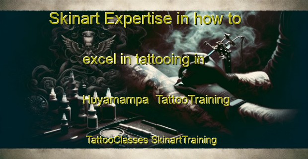 Skinart Expertise in how to excel in tattooing in Huyamampa | #TattooTraining #TattooClasses #SkinartTraining-Argentina