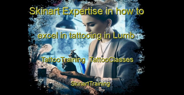 Skinart Expertise in how to excel in tattooing in Lumb | TattooTraining | TattooClasses | SkinartTraining-Argentina