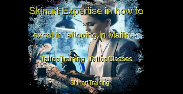 Skinart Expertise in how to excel in tattooing in Mailin | TattooTraining | TattooClasses | SkinartTraining-Argentina