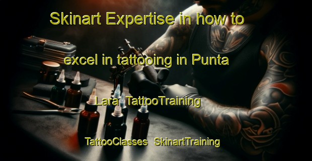 Skinart Expertise in how to excel in tattooing in Punta Lara | TattooTraining | TattooClasses | SkinartTraining-Argentina