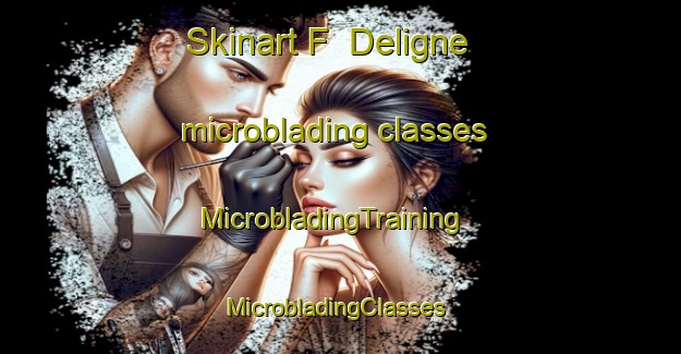 Skinart F  Deligne microblading classes | MicrobladingTraining | MicrobladingClasses | SkinartTraining-Argentina