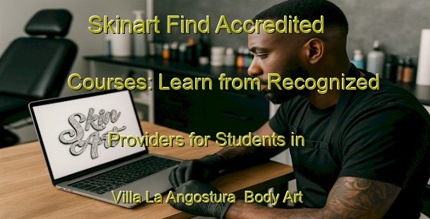Skinart Find Accredited Courses: Learn from Recognized Providers for Students in Villa La Angostura | Body Art Qualification Authority | BAQA-Argentina