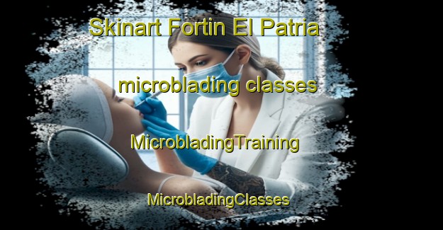 Skinart Fortin El Patria microblading classes | MicrobladingTraining | MicrobladingClasses | SkinartTraining-Argentina