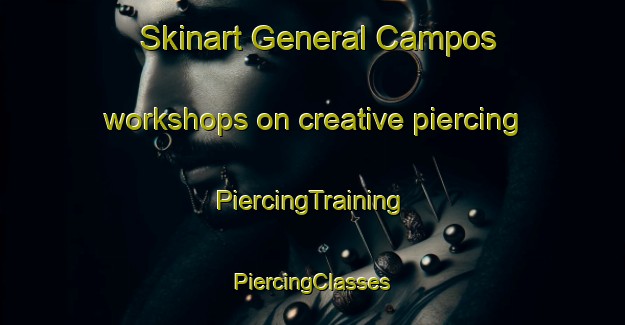 Skinart General Campos workshops on creative piercing | #PiercingTraining #PiercingClasses #SkinartTraining-Argentina