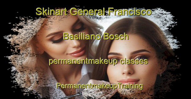 Skinart General Francisco Basiliano Bosch permanentmakeup classes | #PermanentmakeupTraining #PermanentmakeupClasses #SkinartTraining-Argentina