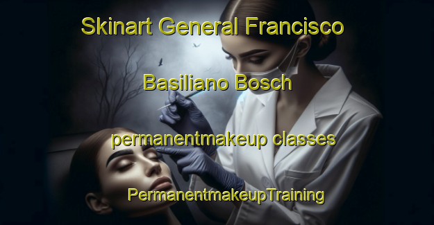 Skinart General Francisco Basiliano Bosch permanentmakeup classes | #PermanentmakeupTraining #PermanentmakeupClasses #SkinartTraining-Argentina