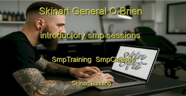 Skinart General O Brien introductory smp sessions | SmpTraining | SmpClasses | SkinartTraining-Argentina
