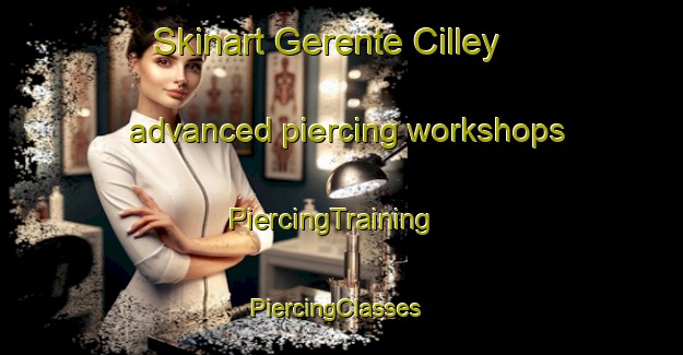 Skinart Gerente Cilley advanced piercing workshops | PiercingTraining | PiercingClasses | SkinartTraining-Argentina