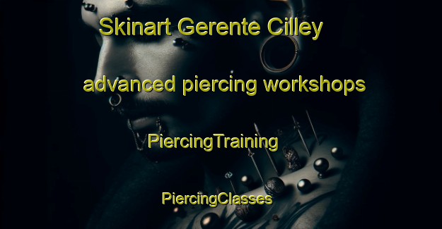 Skinart Gerente Cilley advanced piercing workshops | PiercingTraining | PiercingClasses | SkinartTraining-Argentina