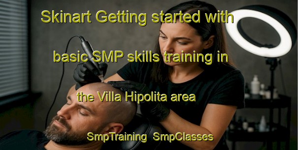 Skinart Getting started with basic SMP skills training in the Villa Hipolita area | SmpTraining | SmpClasses | SkinartTraining-Argentina