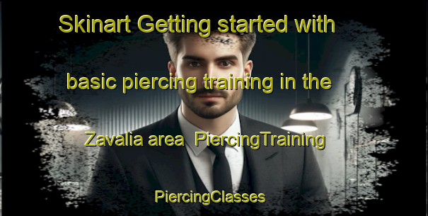 Skinart Getting started with basic piercing training in the Zavalia area | PiercingTraining | PiercingClasses | SkinartTraining-Argentina