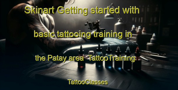 Skinart Getting started with basic tattooing training in the Patay area | TattooTraining | TattooClasses | SkinartTraining-Argentina