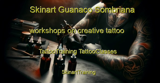 Skinart Guanaco Sombriana workshops on creative tattoo | #TattooTraining #TattooClasses #SkinartTraining-Argentina