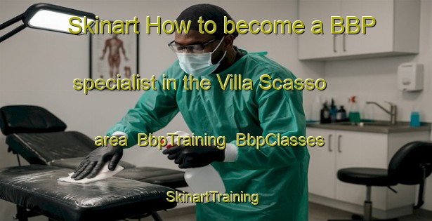 Skinart How to become a BBP specialist in the Villa Scasso area | BbpTraining | BbpClasses | SkinartTraining-Argentina