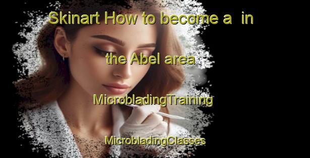 Skinart How to become a  in the Abel area | #MicrobladingTraining #MicrobladingClasses #SkinartTraining-Argentina