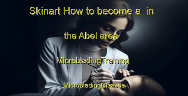 Skinart How to become a  in the Abel area | #MicrobladingTraining #MicrobladingClasses #SkinartTraining-Argentina