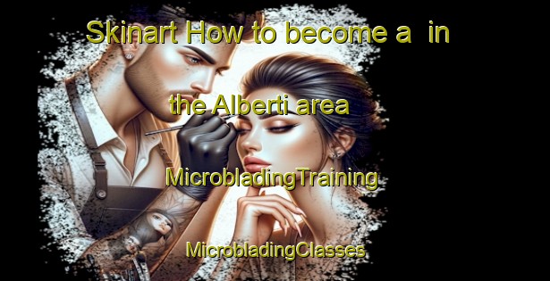 Skinart How to become a  in the Alberti area | #MicrobladingTraining #MicrobladingClasses #SkinartTraining-Argentina