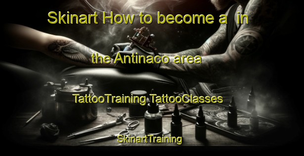 Skinart How to become a  in the Antinaco area | #TattooTraining #TattooClasses #SkinartTraining-Argentina