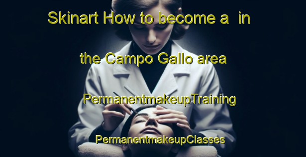 Skinart How to become a  in the Campo Gallo area | #PermanentmakeupTraining #PermanentmakeupClasses #SkinartTraining-Argentina