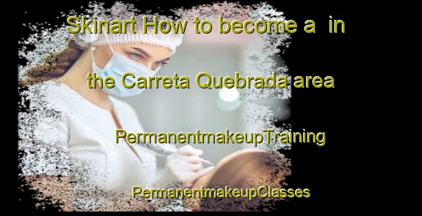 Skinart How to become a  in the Carreta Quebrada area | #PermanentmakeupTraining #PermanentmakeupClasses #SkinartTraining-Argentina