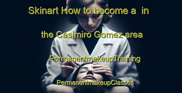 Skinart How to become a  in the Casimiro Gomez area | #PermanentmakeupTraining #PermanentmakeupClasses #SkinartTraining-Argentina