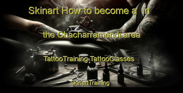 Skinart How to become a  in the Chacharramendi area | #TattooTraining #TattooClasses #SkinartTraining-Argentina