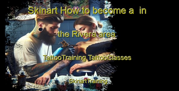 Skinart How to become a  in the Rivera area | #TattooTraining #TattooClasses #SkinartTraining-Argentina