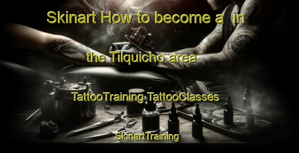 Skinart How to become a  in the Tilquicho area | #TattooTraining #TattooClasses #SkinartTraining-Argentina