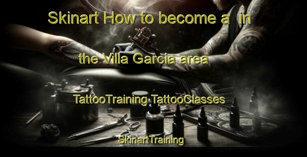 Skinart How to become a  in the Villa Garcia area | #TattooTraining #TattooClasses #SkinartTraining-Argentina