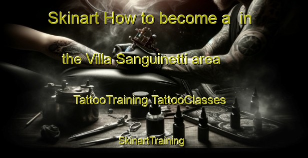 Skinart How to become a  in the Villa Sanguinetti area | #TattooTraining #TattooClasses #SkinartTraining-Argentina