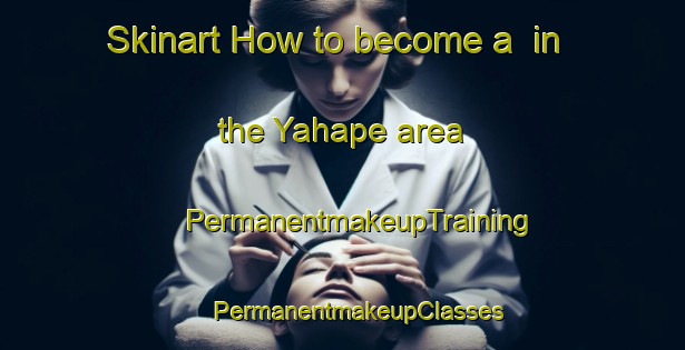 Skinart How to become a  in the Yahape area | #PermanentmakeupTraining #PermanentmakeupClasses #SkinartTraining-Argentina