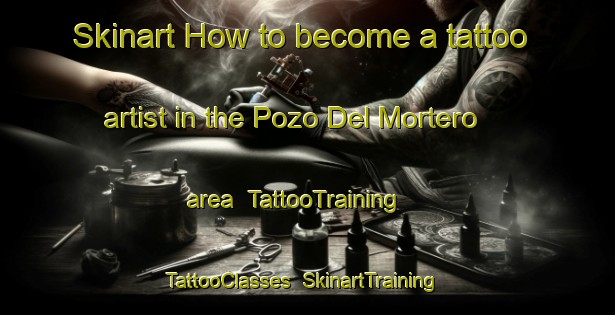Skinart How to become a tattoo artist in the Pozo Del Mortero area | TattooTraining | TattooClasses | SkinartTraining-Argentina