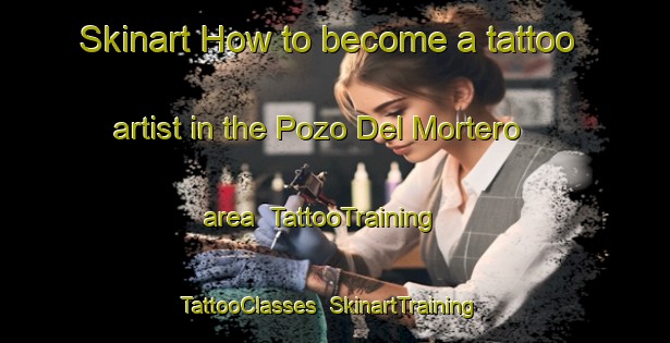 Skinart How to become a tattoo artist in the Pozo Del Mortero area | TattooTraining | TattooClasses | SkinartTraining-Argentina
