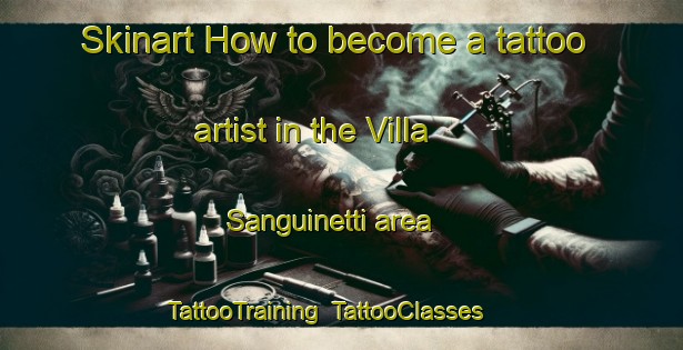 Skinart How to become a tattoo artist in the Villa Sanguinetti area | TattooTraining | TattooClasses | SkinartTraining-Argentina